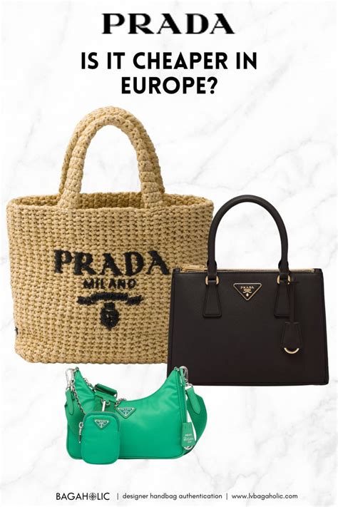 are prada bags cheaper in italy|is prada cheaper europe.